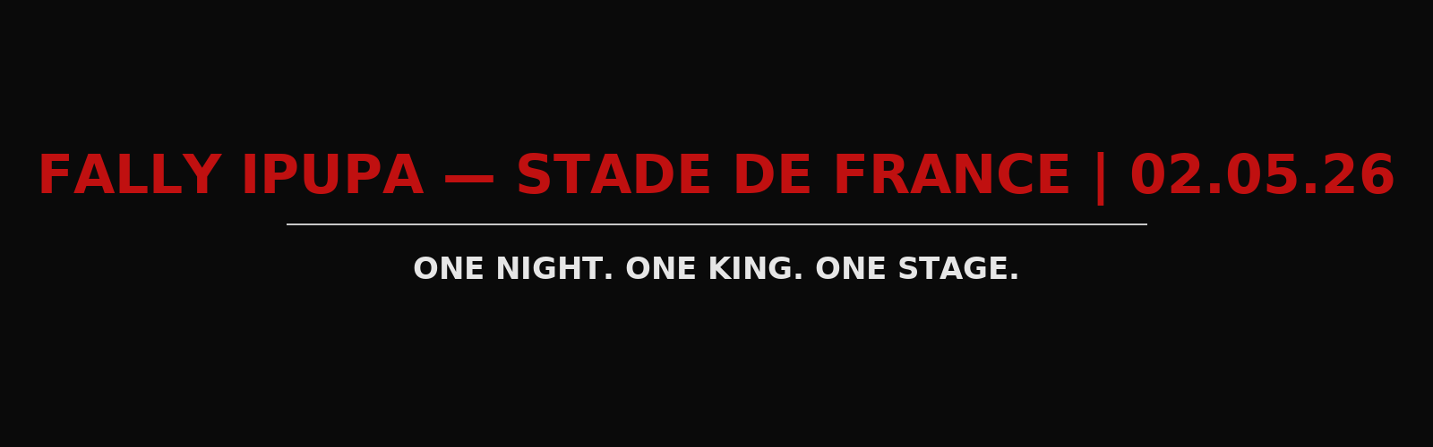 FALLY IPUPA — STADE DE FRANCE | 02.05.26